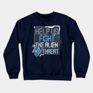 Help us fight the alien threat Crewneck Sweatshirt